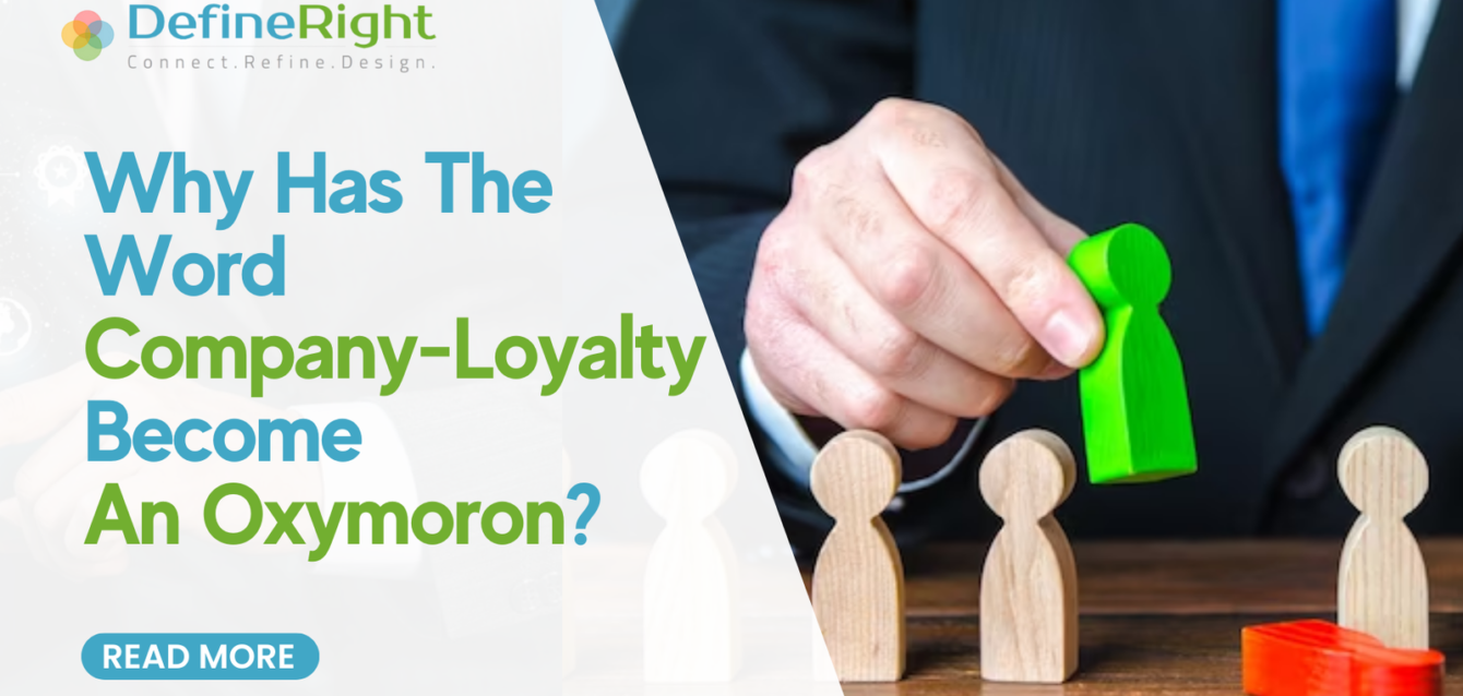 Why has the word company-loyalty become an oxymoron? | DR Blog Banner